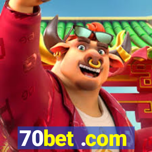 70bet .com